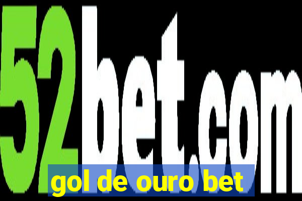 gol de ouro bet